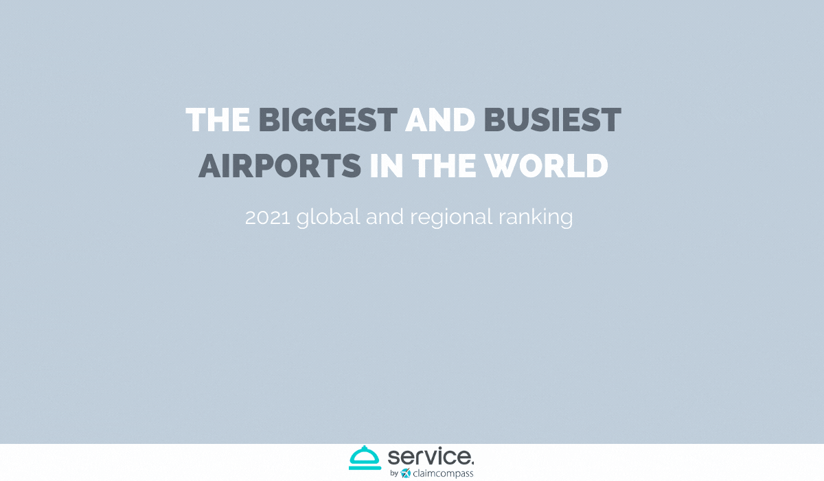 The Biggest and Busiest Airports in the World in 2021